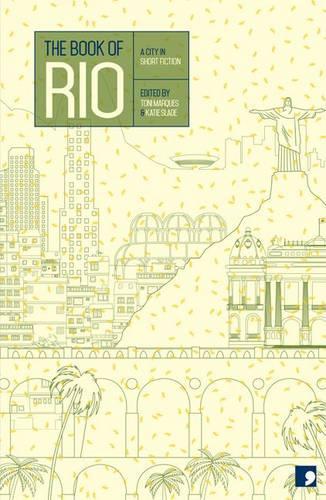 Бумажная книга «The Book of Rio: A City in Short Fiction», авторов Домингос Пеллегрини, Эльвира Винья Леманн, Жоао Ксименес Брага, Жоао, Жилберто Нолл, Люсия Беттенкорт, Марсело Моутиньо, Рафаэль Кардосо Денис - фото №1