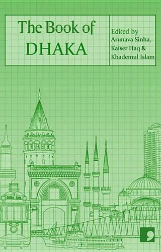 Бумажная книга «The Book of Dhaka: A City in Short Fiction», авторов Анвара Саид Хак, Мойнул Ахсан Сабер, Парвез Хоссейн, Рашида Султана, Сальма Бани, Шахин Ахтар, Саид Манзурул Ислам - фото №1