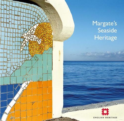 Паперова книга «Margate's Seaside Heritage», авторів Аллан Броді, Гарі Вінтер, Люсі Джессоп, Нік Дермотт, Найджел Баркер - фото №1