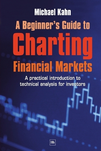 Паперова книга «A Beginner's Guide to Charting Financial Markets», автор Майкл Кан - фото №1