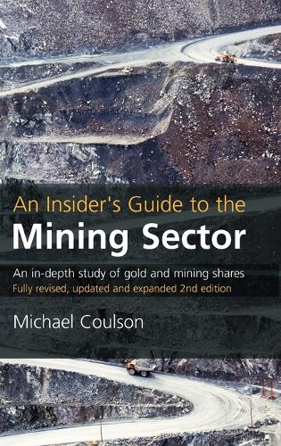 Бумажная книга «An Insider's Guide to the Mining Sector», автор Майкл Коулсон - фото №1