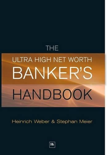Бумажная книга «The Ultra High Net Worth Banker's Handbook», автор Генрих Вебер - фото №1