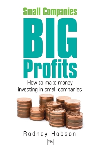 Бумажная книга «Small Companies, Big Profits: How to make money investing in small companies», автор Родни Хобсон - фото №1