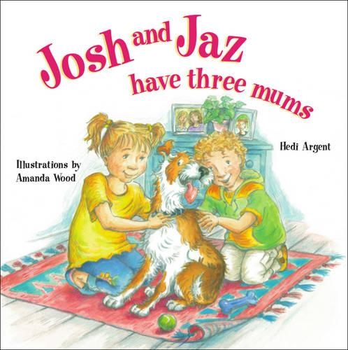 Бумажная книга «Josh and Jaz Have Three Mums», автор Хеди Арджент - фото №1