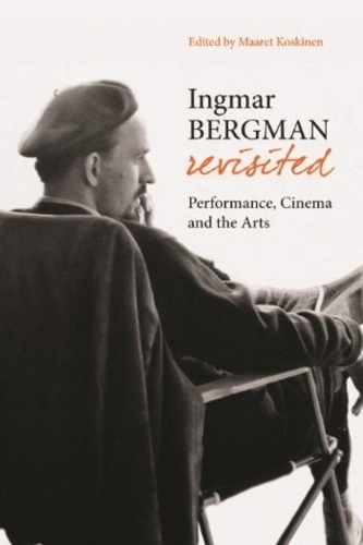 Паперова книга «Ingmar Bergman Revisited – Performance, Cinema, and the Arts», авторів Лів Ульман, Маарет Коскінен - фото №1