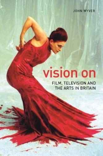 Бумажная книга «Vision On – Film, Television, and the Arts in Britain», автор Джон Вивер - фото №1
