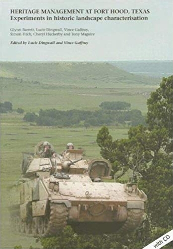Бумажная книга «Heritage Management at Fort Hood, Texas: experiments in historic landscape characterisation», автор Винсент Гаффни - фото №1