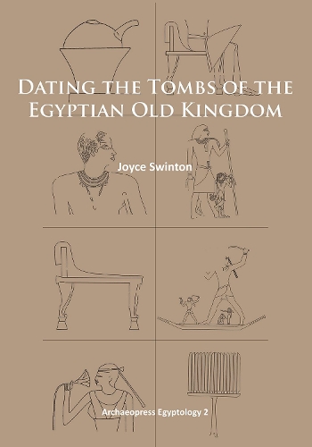 Бумажная книга «Dating the Tombs of the Egyptian Old Kingdom», автор Джойс Свинтон - фото №1