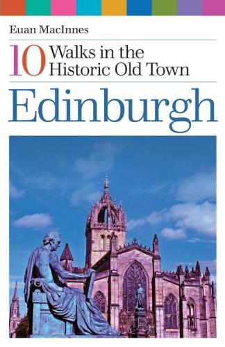Паперова книга «Edinburgh: 10 Walks in the Historic Old Town», автор Юен Макіннес - фото №1