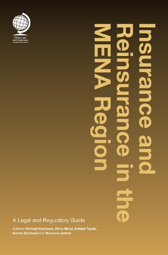 Паперова книга «Insurance and Reinsurance in the MENA Region: A Legal and Regulatory Guide», авторів Айла Кармалі, Іршид Таєб, Майкл Кортбау, Надім Бардавіл, Ріма Мрад - фото №1