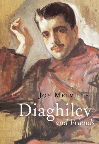 Бумажная книга «Diaghilev and Friends», автор Джой Мелвилл - фото №1