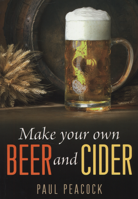 Паперова книга «Make Your Own Beer And Cider», автор Пол Пікок - фото №1