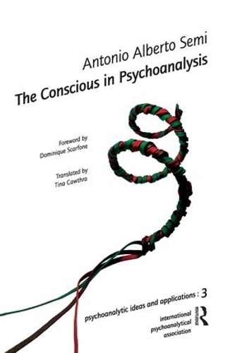 Паперова книга «The Conscious in Psychoanalysis», автор Антоніо А. Семі - фото №1