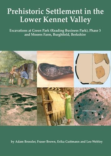Паперова книга «Prehistoric Settlement in the Lower Kennet Valley», авторів Адам Бросслер, Еріка Гутман, Фрейзер Браун, Лео Веблі - фото №1