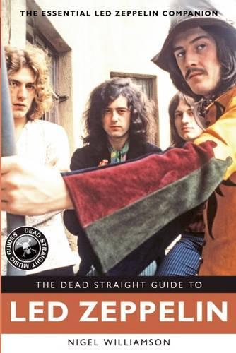 Бумажная книга «The Dead Straight Guide to Led Zeppelin», автор Найджел Уильямсон - фото №1