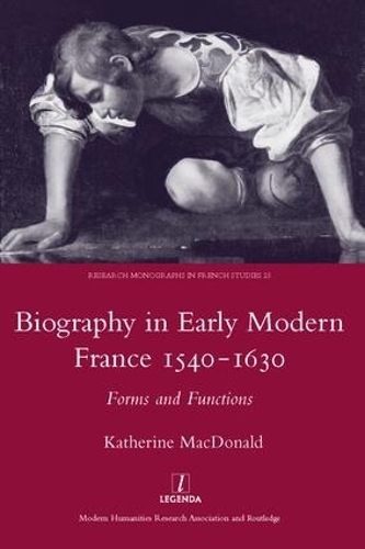 Бумажная книга «Biography in Early Modern France, 1540-1630: Forms and Functions», автор Кэтрин Макдональд - фото №1