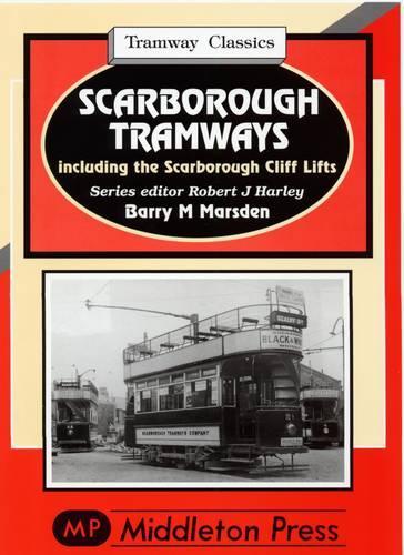 Паперова книга «Scarborough Tramways: Including the Scarborough Cliff Lifts», автор Баррі М. Марсден - фото №1