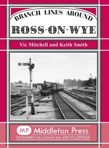 Паперова книга «Branch Lines Around Ross-on-Wye», авторів Кіт Сміт, Вік Мітчелл - фото №1