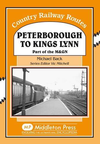 Паперова книга «Peterborough to Kings Lynn: Part of the M&GN», автор Майкл Бек - фото №1
