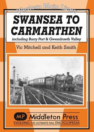 Паперова книга «Swansea to Carmarthen: Including Burry Port and Gwendreath Valley», авторів Кіт Сміт, Вік Мітчелл - фото №1