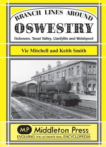 Паперова книга «Branch Lines Around Oswestry: Gobowen, Tanat Valley, Llanfyllin and Welshpool», авторів Кіт Сміт, Вік Мітчелл - фото №1