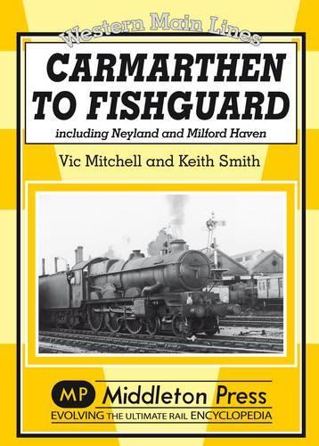 Паперова книга «Carmarthen to Fishguard: Including Neyland and Milford Haven», авторів Кіт Сміт, Вік Мітчелл - фото №1