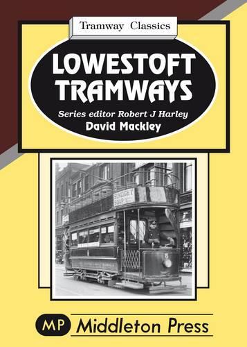 Бумажная книга «Lowestoft Tramways», автор Дэвид Макли - фото №1