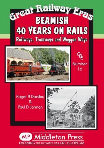Бумажная книга «Beamish 40 Years on Rails: Railways, Tramways, Wagon Ways», авторов Пол Джарман, Роджер Дарсли - фото №1