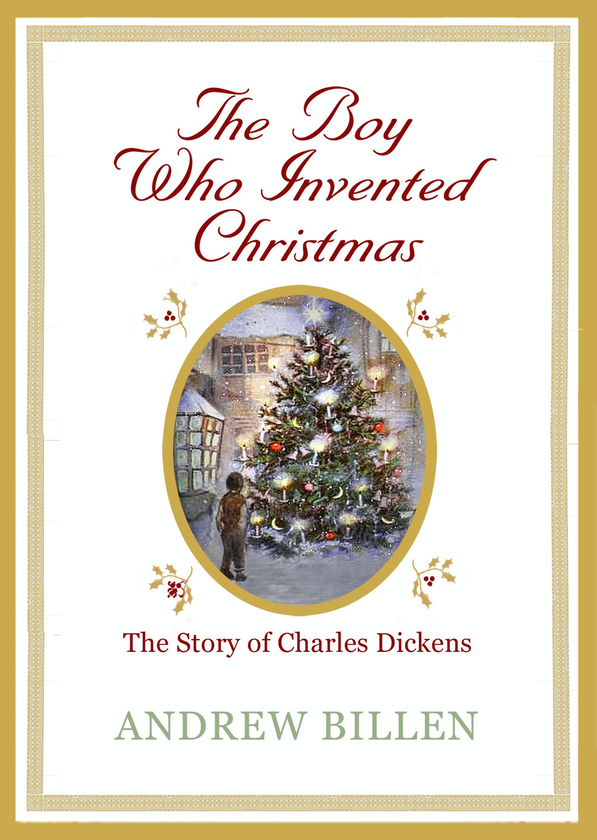Бумажная книга «The Boy Who Invented Christmas. The Story of Charles Dickens», автор Эндрю Биллен - фото №1