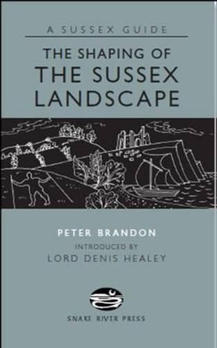 Бумажная книга «The Shaping of the Sussex Landscape», автор Питер Брэндон - фото №1
