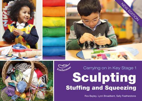 [object Object] «Sculpting Stuffing and Squeezing», авторів Лінн Бродбент, Рос Бейлі, Саллі Фезерстоун - фото №1