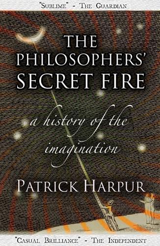 Бумажная книга «The Philosophers' Secret Fire: A History of the Imagination», автор Патрик Харпур - фото №1
