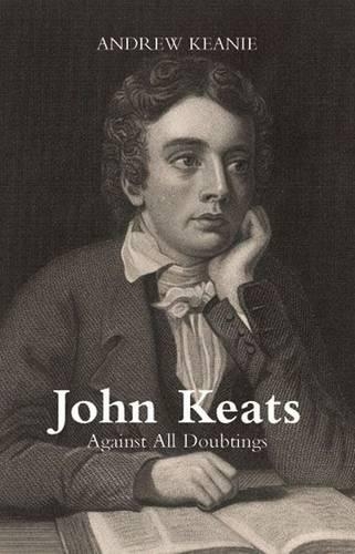 Паперова книга «John Keats: Against All Doubtings», автор Ендрю Кіні - фото №1