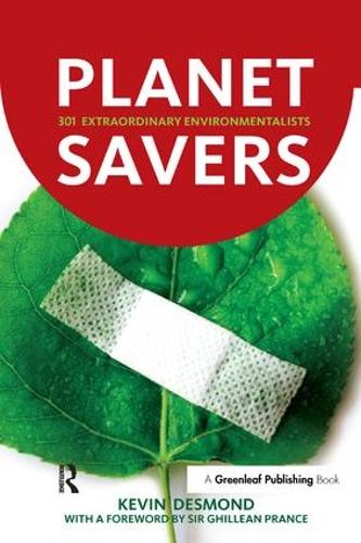Паперова книга «Planet Savers: 301 Extraordinary Environmentalists», автор Кевін Десмонд - фото №1