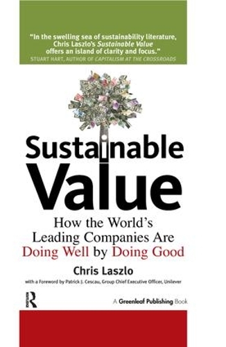 Бумажная книга «Sustainable Value: How the World's Leading Companies Are Doing Well by Doing Good», автор Крис Ласло - фото №1