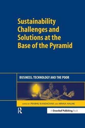Паперова книга «Sustainability Challenges and Solutions at the Base of the Pyramid: Business, Technology and the Poor» - фото №1