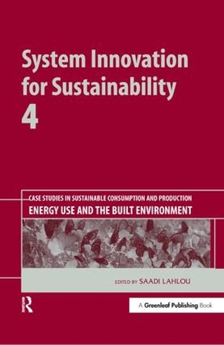 Паперова книга «System Innovation for Sustainability 4: Case Studies in Sustainable Consumption and Production — Energy Use and the Built Environment» - фото №1