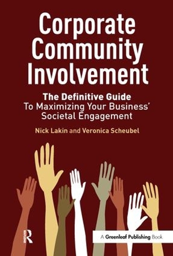 Бумажная книга «Corporate Community Involvement: The Definitive Guide to Maximizing Your Business' Societal Engagement», авторов Ник Лейкин, Вероника Шойбел - фото №1