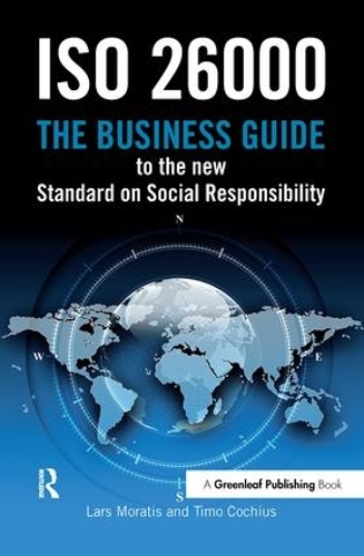 Бумажная книга «ISO 26000: The Business Guide to the New Standard on Social Responsibility», авторов Ларс Моратис, Тимо Кочиус - фото №1