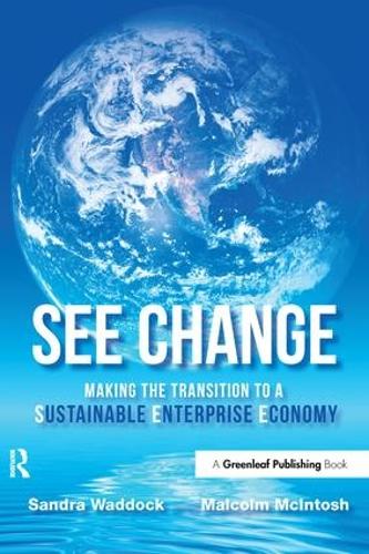 Бумажная книга «SEE Change: Making the Transition to a Sustainable Enterprise Economy», авторов Малкольм Макинтош, Сандра Уоддок - фото №1