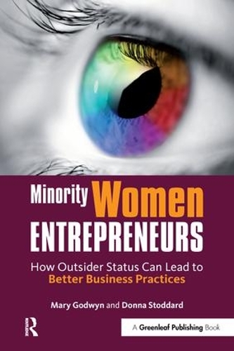 Бумажная книга «Minority Women Entrepreneurs: How Outsider Status Can Lead to Better Business Practices», авторов Донна Стоддард, Мэри Годвин - фото №1