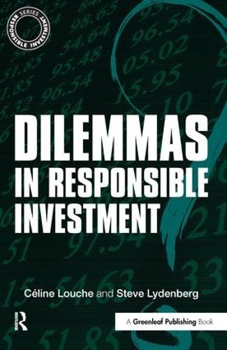 Паперова книга «Dilemmas in Responsible Investment», авторів Селін Луш, Стів Лайденберг - фото №1