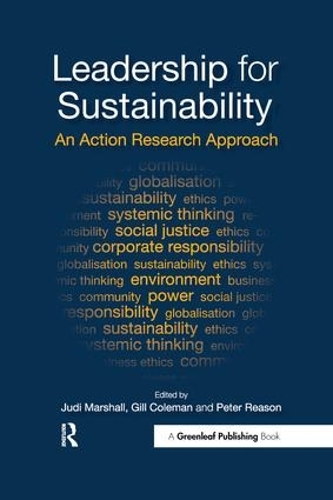 Бумажная книга «Leadership for Sustainability: An Action Research Approach», авторов Гилл Коулман, Джуди Маршалл, Питер Ризон - фото №1