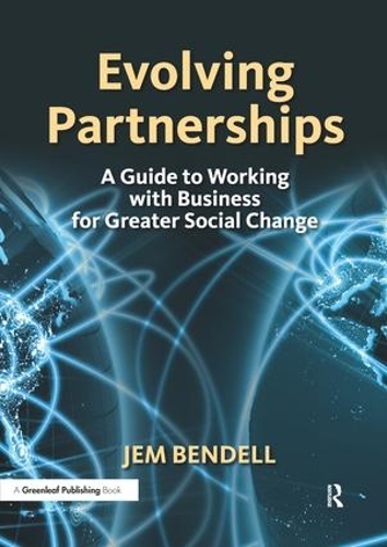 Паперова книга «Evolving Partnerships: A Guide to Working with Business for Greater Social Change», автор Джем Бенделл - фото №1