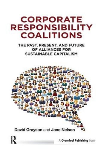 Бумажная книга «Corporate Responsibility Coalitions: The Past, Present, and Future of Alliances for Sustainable Capitalism», авторов Дэвид Грейсон, Джейн Нельсон - фото №1
