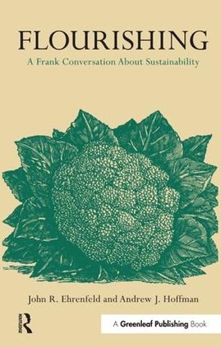 Паперова книга «Flourishing: A Frank Conversation about Sustainability», авторів Ендрю Дж. Гоффман, Джон Р. Еренфельд - фото №1