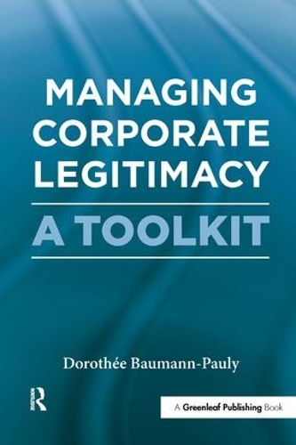 Паперова книга «Managing Corporate Legitimacy: A Toolkit», автор Доротея Бауманн-Полі - фото №1