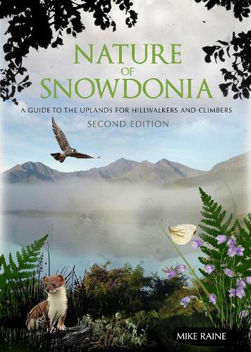 Паперова книга «Nature of Snowdonia: A Guide to the Uplands for Hillwalkers and Climbers», автор Майк Рейн - фото №1