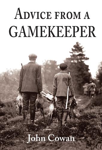 Бумажная книга «Advice from a Gamekeeper», автор Джон Коуэн - фото №1