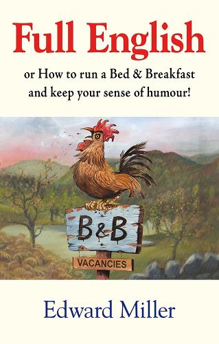 [object Object] «Full English: Or how to run a B & B and keep your sense of humour», автор Эдвард Миллер - фото №1